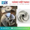 Gia công cánh khuấy inox tại Việt Nam